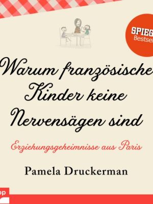 Warum französische Kinder keine Nervensägen sind