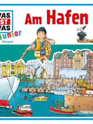 WAS IST WAS Junior Hörspiel. Am Hafen