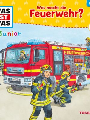 WAS IST WAS Junior Hörspiel. Was macht die Feuerwehr?