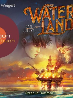 Waterland – Ozean in Flammen