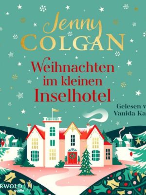 Weihnachten im kleinen Inselhotel (Floras Küche 4)