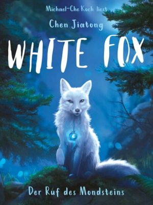 White Fox – Der Ruf des Mondsteins