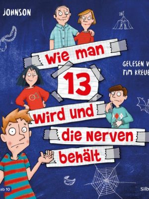 Wie man 13 wird und die Nerven behält