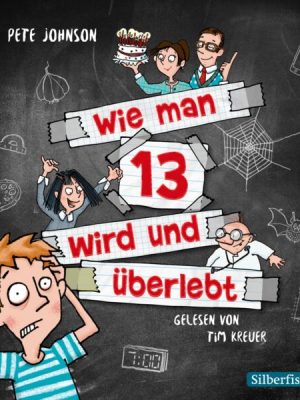 Wie man 13 wird und überlebt