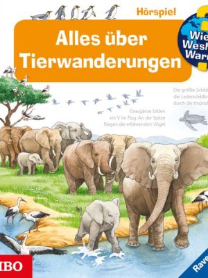 Wieso? Weshalb? Warum? Alles über Tierwanderungen