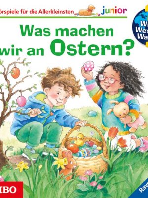 Wieso? Weshalb? Warum? junior. Was machen wir an Ostern?