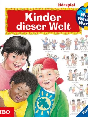 Wieso? Weshalb? Warum? Kinder dieser Welt